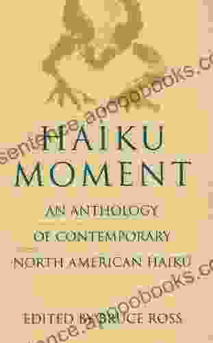 Haiku Moment: An Anthology of Contemporary North American Haiku