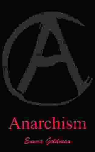 Anarchism And Other Essays (Illustrated)