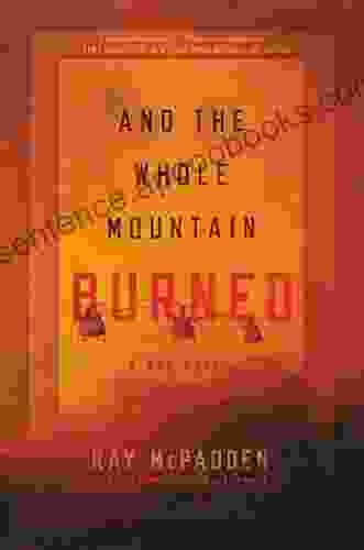 And The Whole Mountain Burned: A War Novel