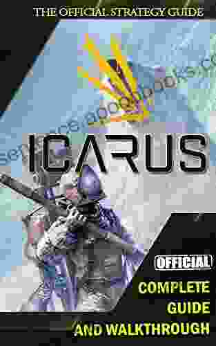 Icarus Complete Guide Walkthrough: Best Tips Tricks And Strategies To Become A Pro Player