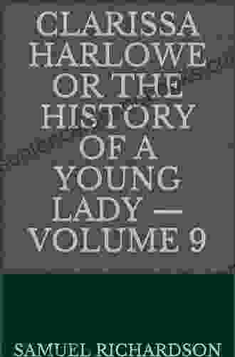 Clarissa Harlowe Or The History Of A Young Lady Vol 2