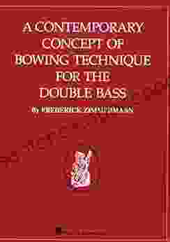 A Contemporary Concept of Bowing Technique for the Double Bass