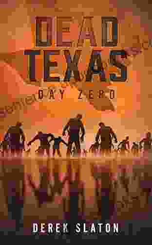 Dead Texas: Day Zero Derek Slaton