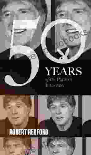 Robert Redford: The Playboy Interview (Singles Classic) (50 Years Of The Playboy Interview)