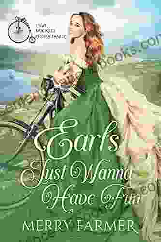 Earls Just Wanna Have Fun (That Wicked O Shea Family 4)