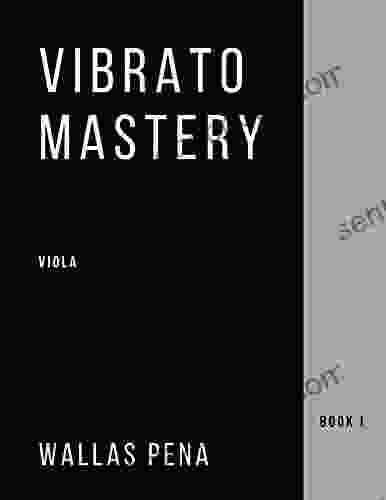 Vibrato Mastery: Viola (Bratsche Alto) Edition I