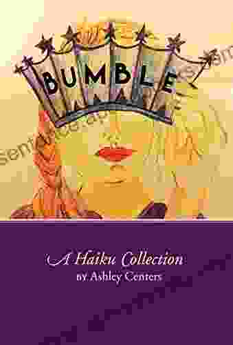 Bumble: A Haiku Collection Jaime Siles