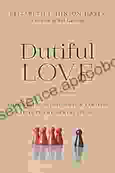 Dutiful Love: Empowering Individuals And Families Affected By Mental Illness
