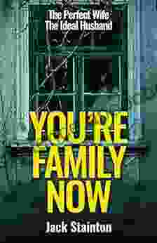 You Re Family Now Jack Stainton