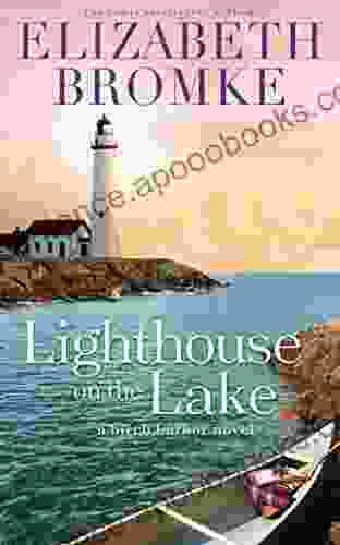 Lighthouse On The Lake: A Birch Harbor Novel (Book 2)