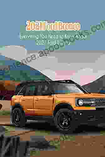 2024 Ford Bronco: Everything You Need to Know About 2024 Ford Bronco: 2024 Ford Bronco Prices Reviews and Pictures