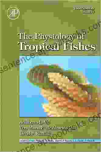 Fish Physiology: The Physiology Of Tropical Fishes (ISSN 21)