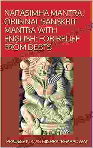 NARASIMHA MANTRA: ORIGINAL SANSKRIT MANTRA WITH ENGLISH: FOR RELIEF FROM DEBTS