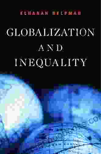 Globalization And Inequality Elhanan Helpman