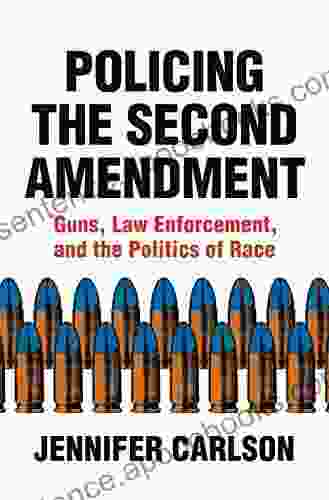 Policing the Second Amendment: Guns Law Enforcement and the Politics of Race