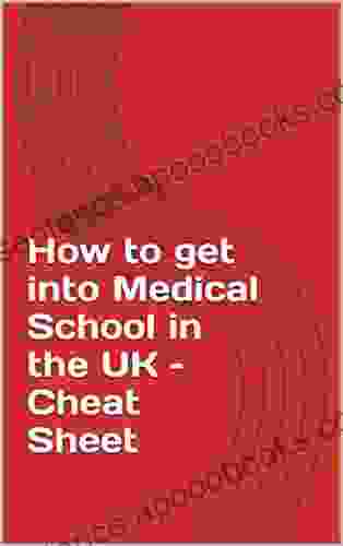 How To Get Into Medical School In The UK Cheat Sheet