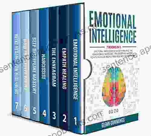 Emotional Intelligence: 7 in 1 Emotional Intelligence Empath Healing The Enneagram Narcissist Self Discipline Mastery How to Analyze People Reiki Healing For Beginners (EQ 2 0)