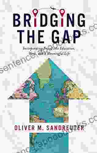 Bridging The Gap: Incorporating Travel Into Education Work And A Meaningful Life