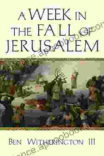 A Week in the Fall of Jerusalem (A Week in the Life Series)