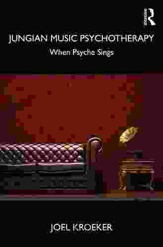 Jungian Music Psychotherapy: When Psyche Sings