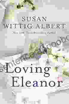 Loving Eleanor Susan Wittig Albert