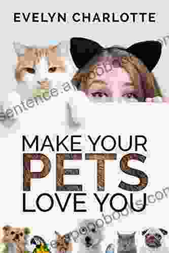 Make Your Pet Love You