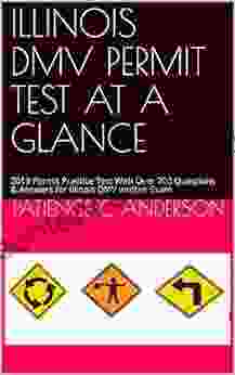 ILLINOIS DMV PERMIT TEST AT A GLANCE: 2024 Permit Practice Test With Over 200 Questions Answers For Illinois DMV Written Exam