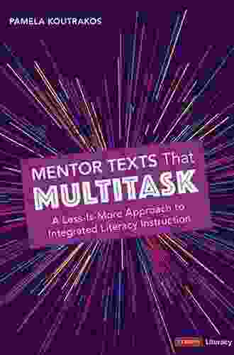 Mentor Texts That Multitask Grades K 8 : A Less Is More Approach to Integrated Literacy Instruction (Corwin Literacy)