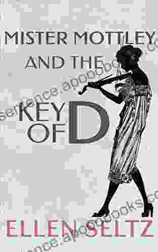 Mister Mottley and the Key of D: An Edmund Mottley Short Mystery