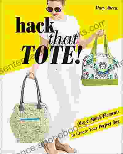 Hack That Tote : Mix Match Elements To Create Your Perfect Bag