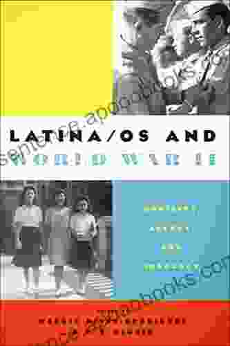 Latina/os And World War II: Mobility Agency And Ideology