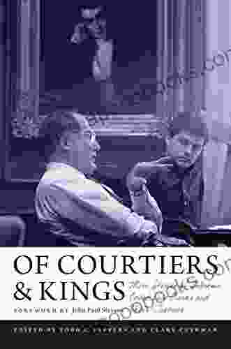 Of Courtiers And Kings: More Stories Of Supreme Court Law Clerks And Their Justices (Constitutionalism And Democracy)