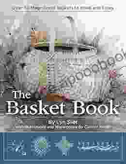 The Basket Book: Over 30 Magnificent Baskets To Make And Enjoy