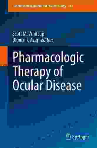 Pharmacologic Therapy of Ocular Disease (Handbook of Experimental Pharmacology 242)