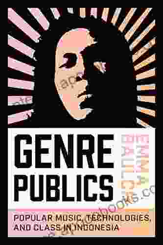 Genre Publics: Popular Music Technologies and Class in Indonesia (Music / Culture)