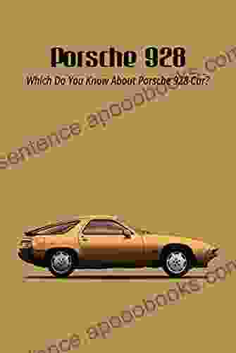 Porsche 928: Which Do You Know About Porsche 928 Car?