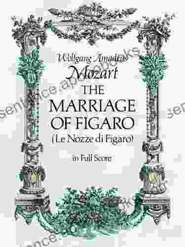 The Marriage Of Figaro (Dover Opera Scores)