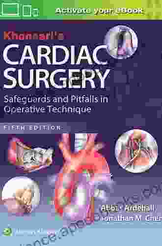 Khonsari s Cardiac Surgery: Safeguards and Pitfalls in Operative Technique