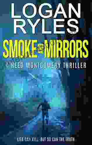 Smoke and Mirrors: Reed Montgomery 4