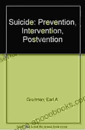 Suicide: Prevention Intervention Postvention Earl A Grollman