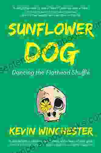 Sunflower Dog: Dancing The Flathead Shuffle