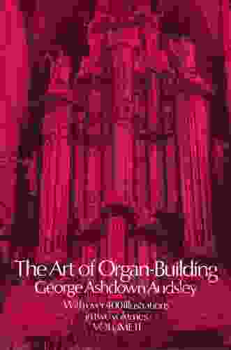 The Art of Organ Building Vol 2 (Dover On Music: Instruments)