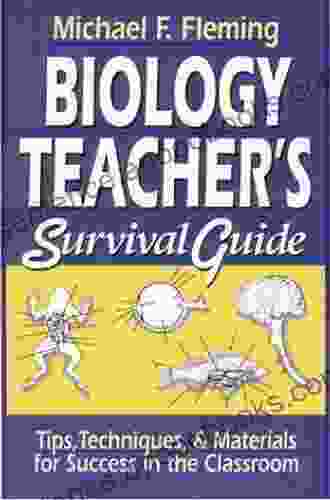 The Biology Teacher s Survival Guide