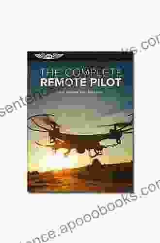 The Complete Remote Pilot (The Complete Pilot Series)