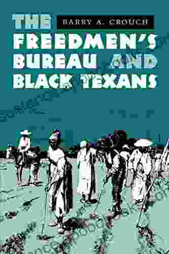 The Freedmen s Bureau and Black Texans