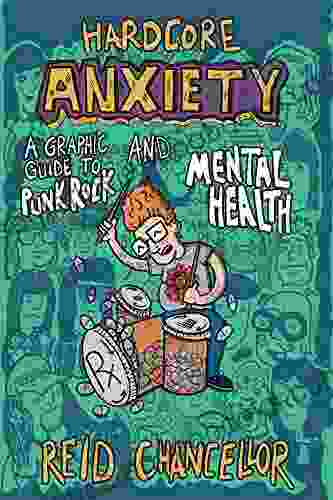 Hardcore Anxiety: A Graphic Guide To Punk Rock And Mental Health