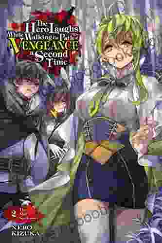 The Hero Laughs While Walking the Path of Vengeance a Second Time Vol 2 (light novel) (The Hero Laughs While Walking the Path of Vengeance a Second Time (manga))