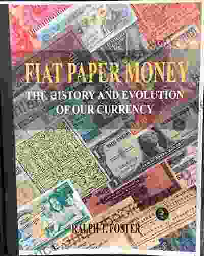 Fiat Paper Money: The History and Evolution of our Currency