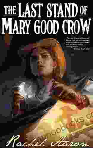 The Last Stand of Mary Good Crow (The Crystal Calamity 1)