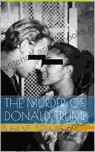 The Murder Of Donald Trump